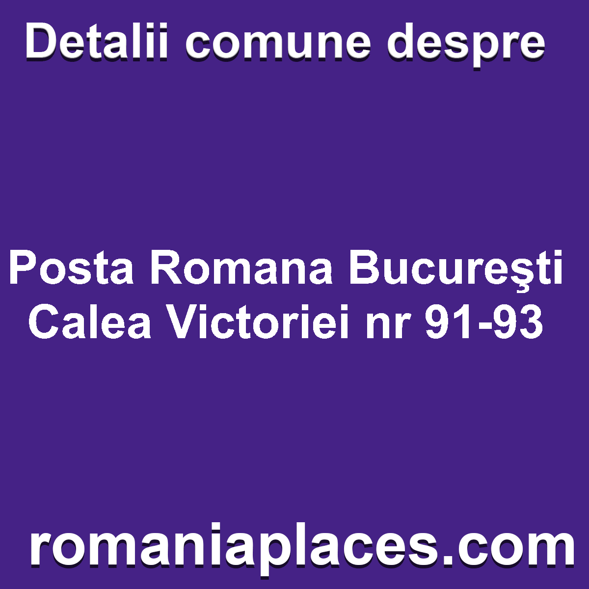 Posta Romana Bucureşti Calea Victoriei nr 91-93