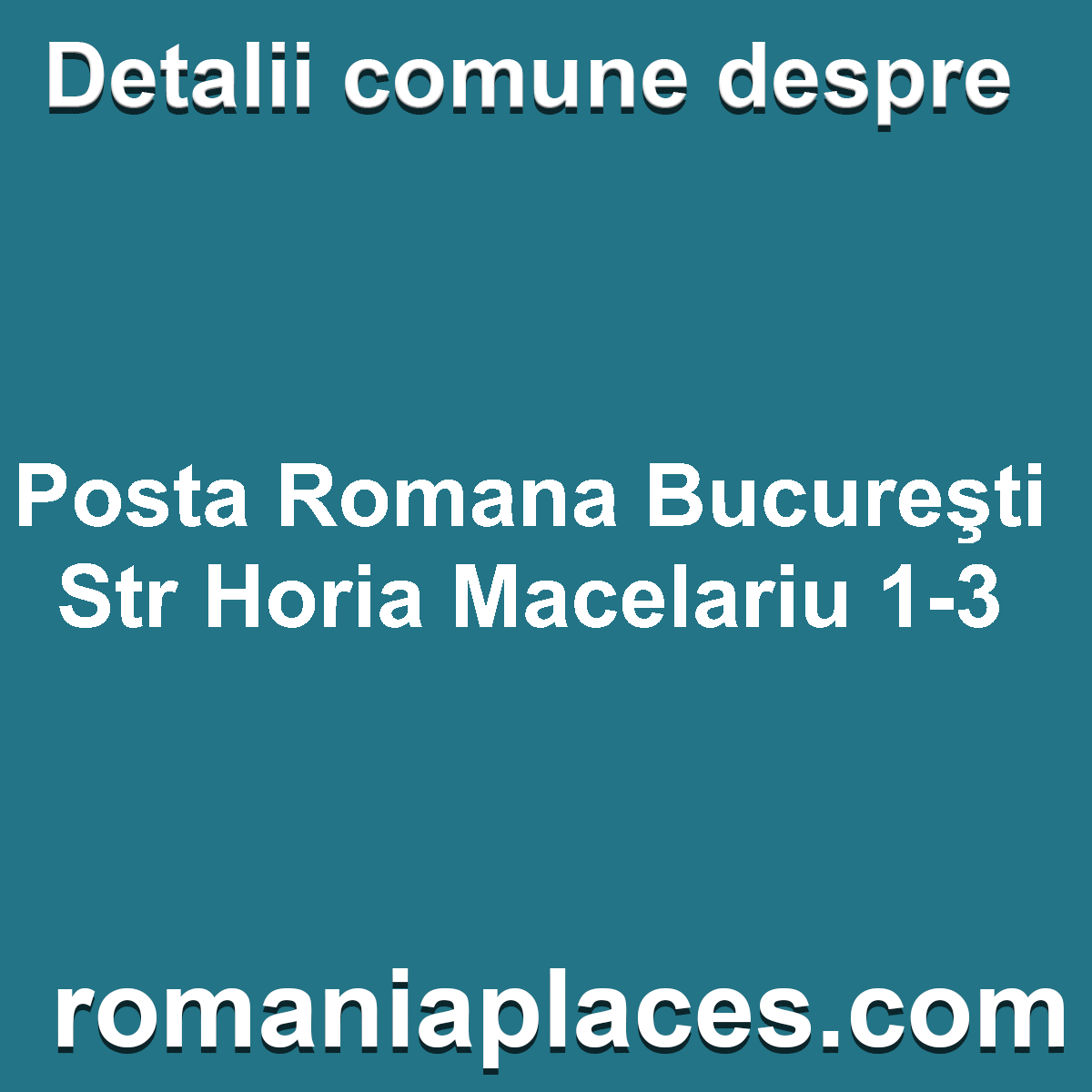 Posta Romana Bucureşti Str Horia Macelariu 1-3
