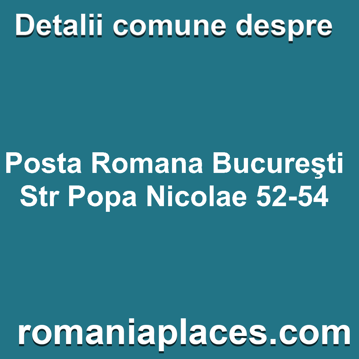 Posta Romana Bucureşti Str Popa Nicolae 52-54