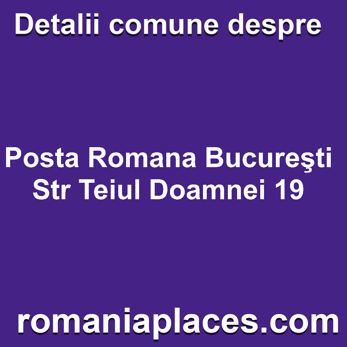 Posta Romana Bucureşti Str Teiul Doamnei 19
