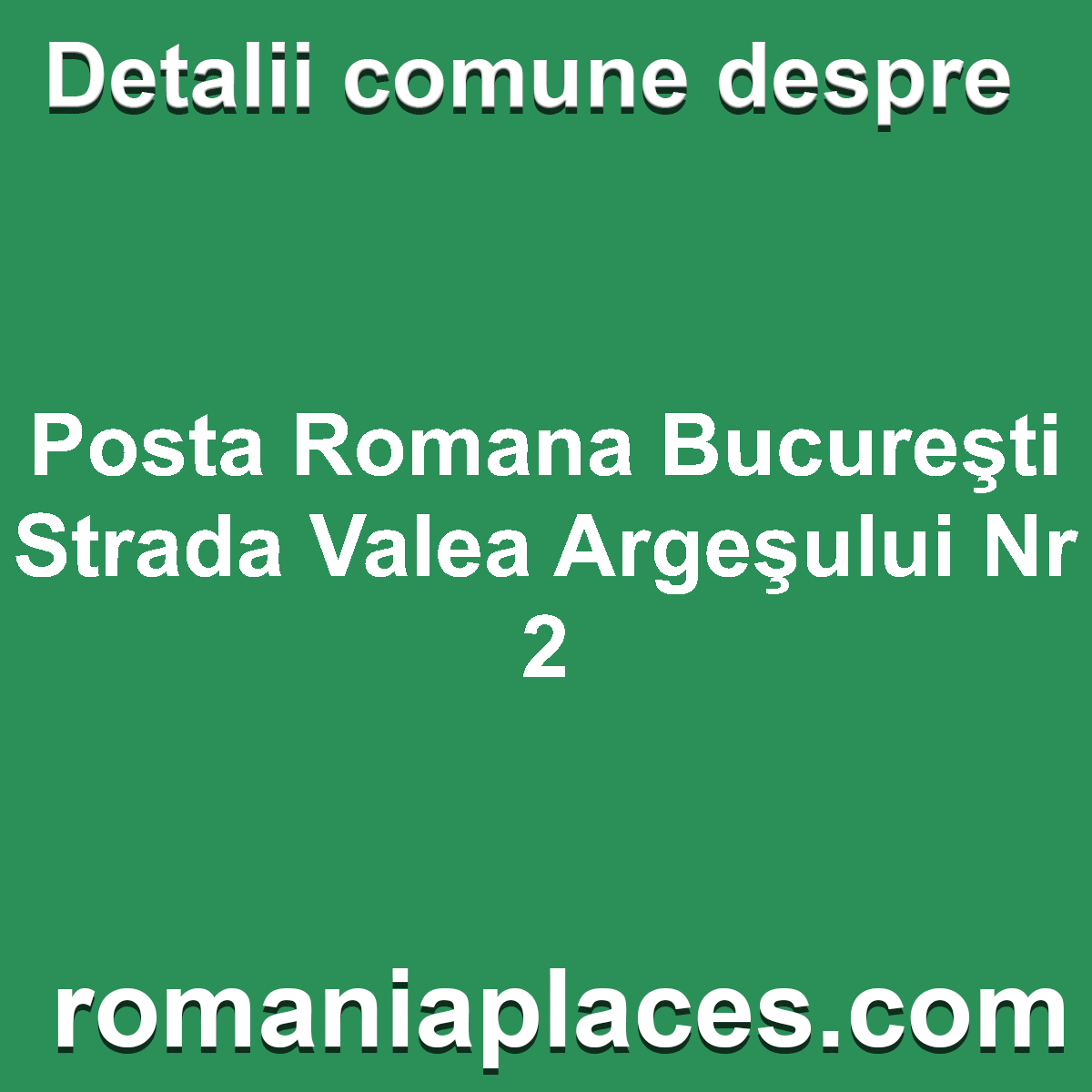Posta Romana Bucureşti Strada Valea Argeşului Nr 2