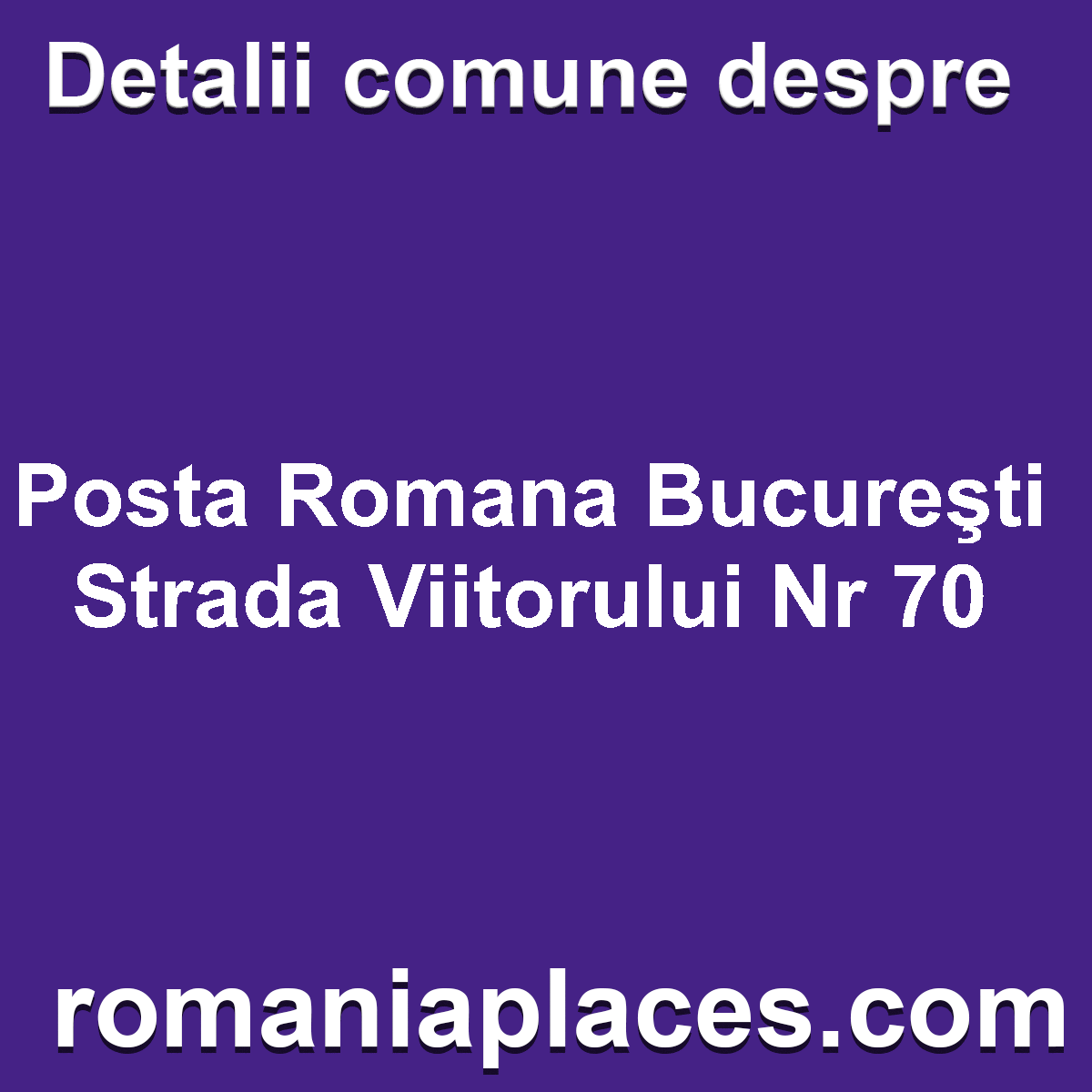 Posta Romana Bucureşti Strada Viitorului Nr 70