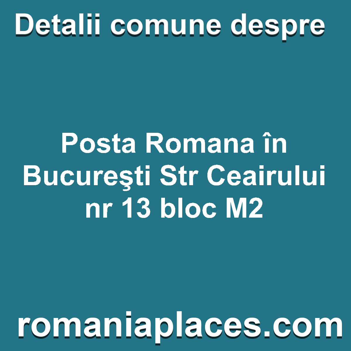 Posta Romana în Bucureşti Str Ceairului nr 13 bloc M2